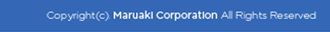 Copyright 2009 Maruaki Corporation All Rights Reserved.